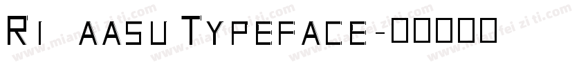 Ribaasu Typeface字体转换